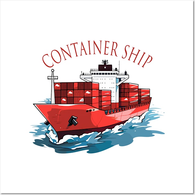 container ship Wall Art by Yopi